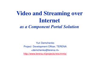 Video and Streaming over Internet as a Component Portal Solution