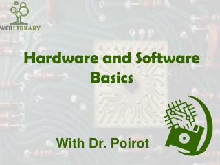 Hardware and Software Basics