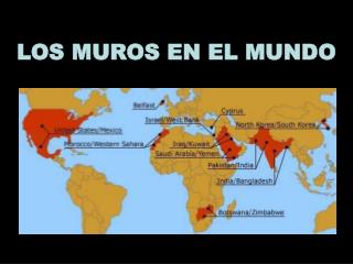 LOS MUROS EN EL MUNDO