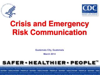 Crisis and Emergency Risk Communication