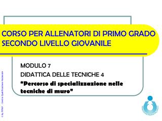 CORSO PER ALLENATORI DI PRIMO GRADO SECONDO LIVELLO GIOVANILE