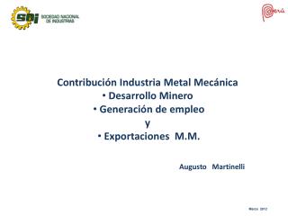 Contribución Industria Metal Mecánica Desarrollo Minero Generación de empleo y