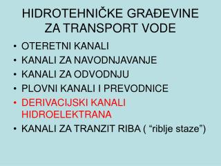 HIDROTEHNIČKE GRAĐEVINE ZA TRANSPORT VODE