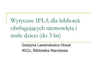 Wytyczne IFLA dla bibliotek obsługujących niemowlęta i małe dzieci (do 3 lat)