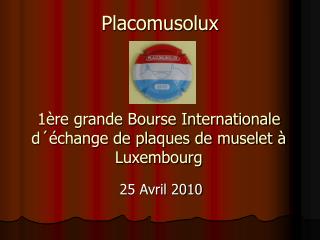 1ère grande Bourse Internationale d´échange de plaques de muselet à Luxembourg