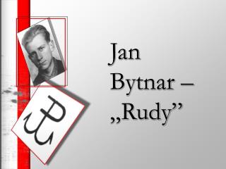 Jan Bytnar –„Rudy”