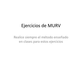 Ejercicios de MURV