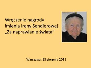 Wręczenie nagrody imienia Ireny Sendlerowej „Za naprawianie świata”
