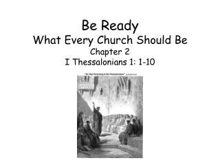 Be Ready What Every Church Should Be Chapter 2 I Thessalonians 1: 1-10