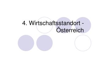 4. Wirtschaftsstandort -Österreich