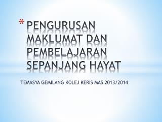 PENGURUSAN MAKLUMAT DAN PEMBELAJARAN SEPANJANG HAYAT