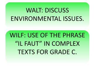 WALT: DISCUSS ENVIRONMENTAL ISSUES.