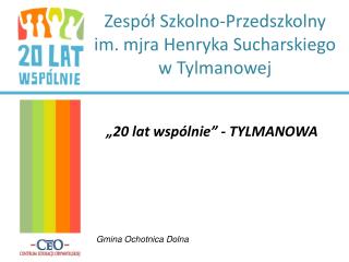 Zespół Szkolno-Przedszkolny im. mjra Henryka Sucharskiego w Tylmanowej