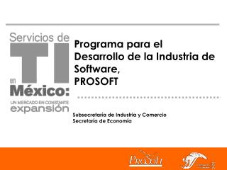Programa para el Desarrollo de la Industria de Software, PROSOFT