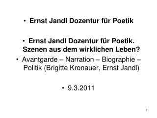 Ernst Jandl Dozentur für Poetik Ernst Jandl Dozentur für Poetik. Szenen aus dem wirklichen Leben?