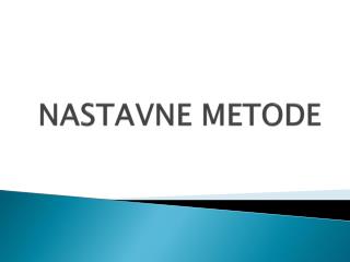 NASTAVNE METODE