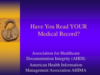 Have You Read YOUR Medical Record?