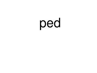 ped