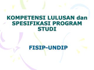 KOMPETENSI LULUSAN dan SPESIFIKASI PROGRAM STUDI