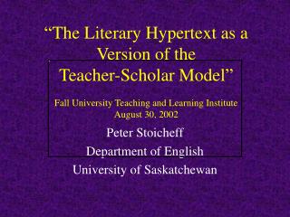 Peter Stoicheff Department of English University of Saskatchewan
