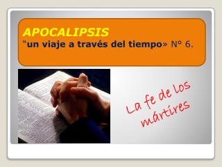 APOCALIPSIS “ un viaje a través del tiempo » N° 6.