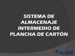 SISTEMA DE ALMACENAJE INTERMEDIO DE PLANCHA DE CARTÓN