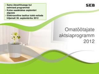 Omatöötajate aktsiaprogramm 20 12