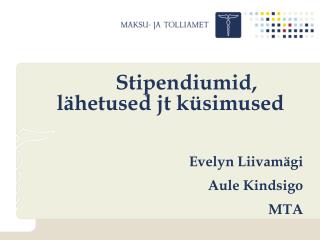 Stipendiumid, lähetused jt küsimused