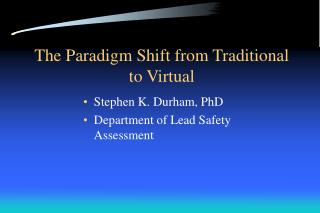 The Paradigm Shift from Traditional to Virtual