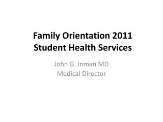 Family Orientation 2011 Student Health Services