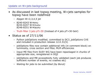 Update on W+jets background