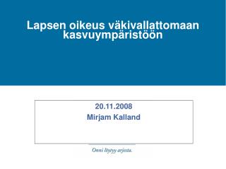Lapsen oikeus väkivallattomaan kasvuympäristöön