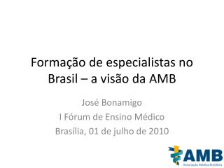 Formação de especialistas no Brasil – a visão da AMB