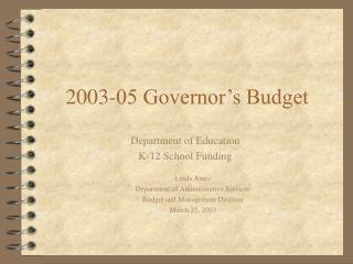 2003-05 Governor’s Budget