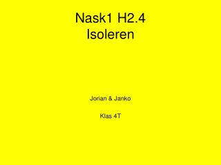 Nask1 H2.4 Isoleren