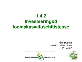 1.4.2 Investeeringud loomakasvatusehitistesse