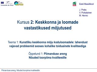 Eesti Maaülikool J. Praks V. Poikalainen M. Henno