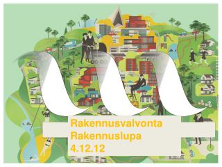 Rakennusvalvonta Rakennuslupa 4.12.12