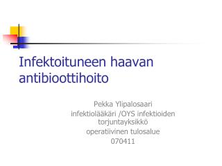 Infektoituneen haavan antibioottihoito