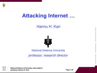 Attacking Internet … Hannu H. Kari