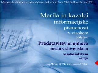 Predstavitev in njihovo mesto v slovenskem