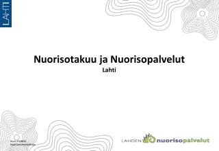 Nuorisotakuu ja Nuorisopalvelut Lahti