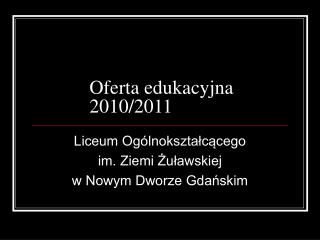 Oferta edukacyjna 2010/2011