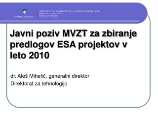 Javni poziv MVZT za zbiranje predlogov ESA projektov v leto 2010