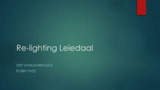 Re- lighting Leiedaal