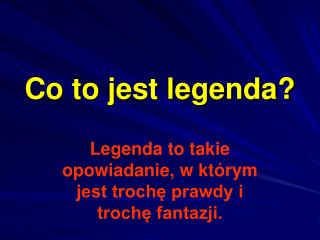 Co to jest legenda?