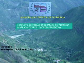 CONFLICTO ENTRE POBLACION DE TAPAIRIHUA Y EMPRESA MINERA SOUTER PERU COOPER CORPOTION.