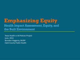 Emphasizing Equity Health Impact Assessment, Equity, and the Built Environment