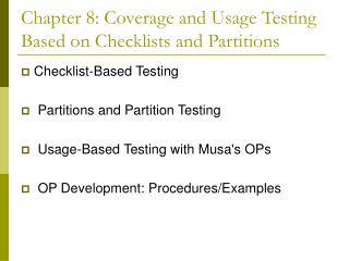 Chapter 8: Coverage and Usage Testing Based on Checklists and Partitions
