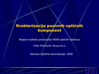 Krakteri z acija pasivnih opti č nih komponent